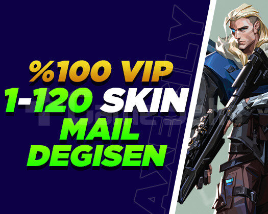 VIP | 1-120 SKİN | MAİL DEĞİŞEN | GARANTİ+DESTEK