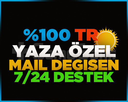 TR - YAZA ÖZEL - MAİL DEĞİŞEN | GARANTİ + DESTEK