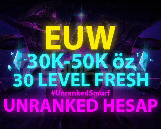 EUW 30K-50K ÖZ 30 LVL UNRANKED ANINDA TESLIM!