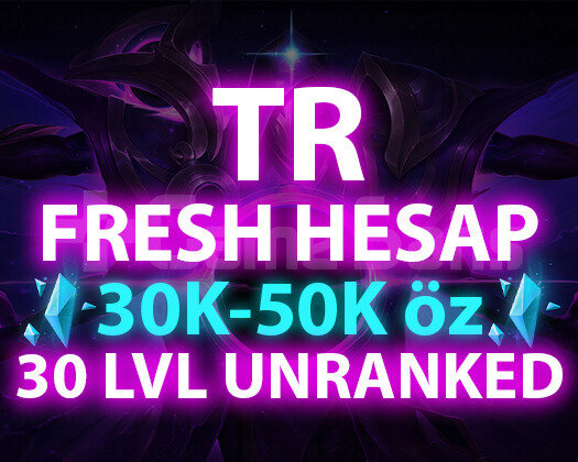 TR 30K-50K ÖZ 30 LVL UNRANKED ANINDA TESLIM!