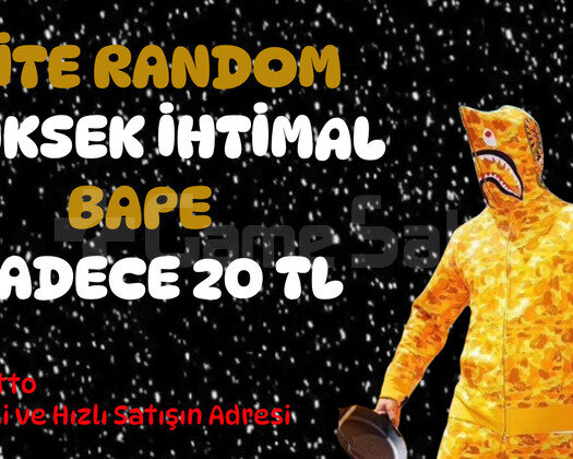 ELİTE RANDOM YÜKSEK İHİTMAL BAPE 20 TL