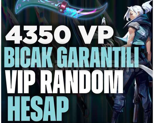 4350+ VP TR BIÇAK GARANTİLİ RANDOM HESAP