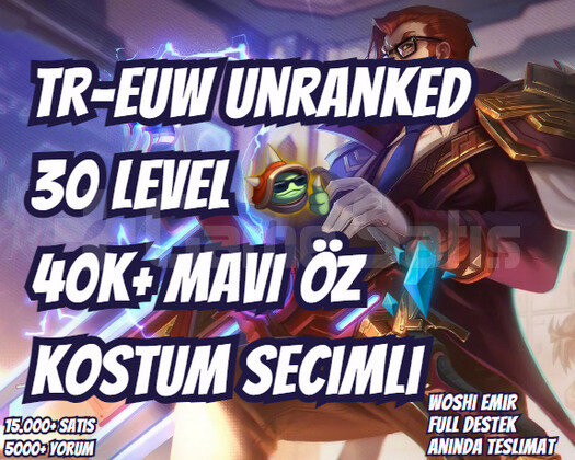 KOSTÜM SEÇİMLİ TR/EUW 40K+ MAVİ ÖZ VIP 30 LEVEL