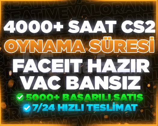 4000+ SAAT CS2 | FACEİT HAZIR | VAC BANSIZ HESAP