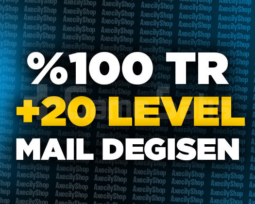TR | +20 LEVEL - MAİL DEĞİŞEN - GARANTİLİ