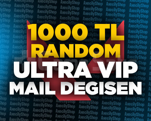 |ULTRA VIP| 1000 TL MAİL DEĞİŞEN RANDOM + GARANTİ
