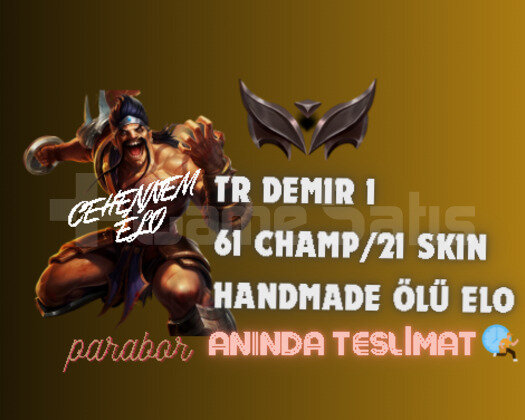 TR DEMİR 1l 61 CHAMP/21 SKIN I CEHENNEM ELO