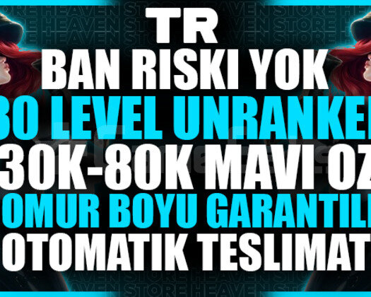 TR BAN RİSKSİZ UNRANKED 30-80K MAVİÖZ