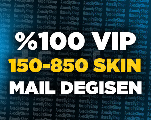 VIP | 150-850 SKIN | MAİL DEĞİŞEN RANDOM