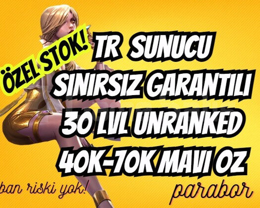 TR UNRANKED SINIRSIZ GARANTİ 40-70K+ MAVİ ÖZ VIP
