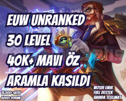 ARAMLA KASILDI! EUW 40K+ MAVİ ÖZ VIP 30LVL UNRANKD