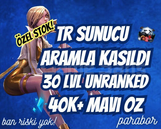 ARAMLA KASILDI ! TR 40K+ MAVİ ÖZ 30LVL UNRANKED