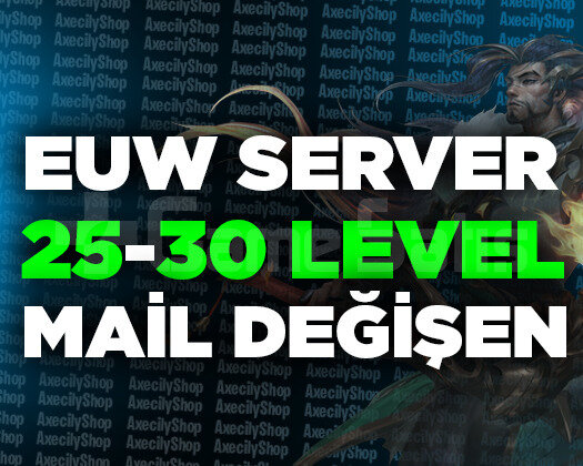 EUW / 25-30 LEVEL / MAİL DEĞİŞEN / GARANTİLİ