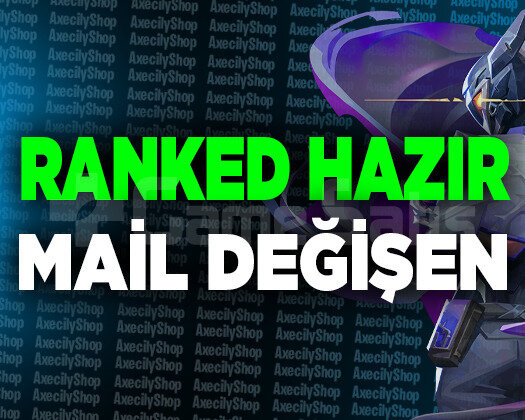 RANKED HAZIR - MAİL DEĞİŞEN - GARANTİLİ