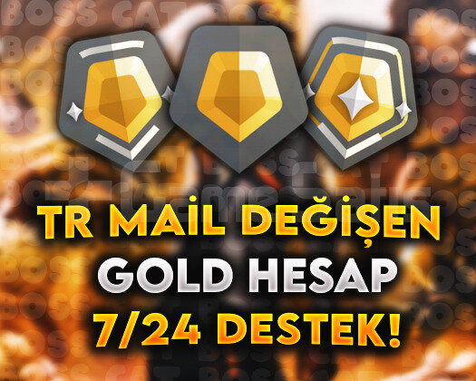 TR - GOLD , ALTIN - MAİL DEĞİŞEN - YÜKSEK MMR!