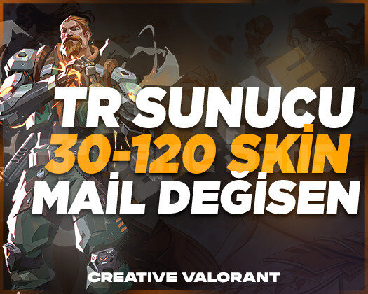 TR | 30-120 SKİN GARANTİLİ MAİL DEĞİŞEN HESAPLAR