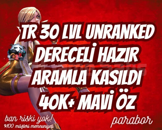 DERECELİ HAZIR! TR ARAMLA KASILMIŞ 30LVL UNRANKED