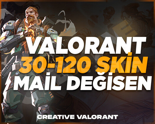 VALORANT | 30-120 SKİN GARANTİLİ MAİL DEĞİŞENHESAP