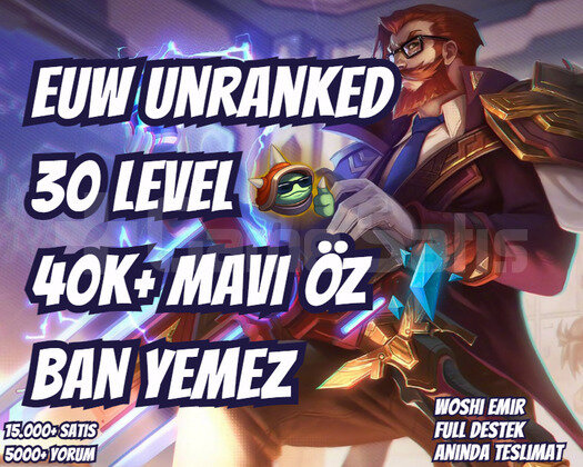 BAN YEMEZ! EUW 40K+ MAVİ ÖZ VIP 30 LEVEL UNRANKED