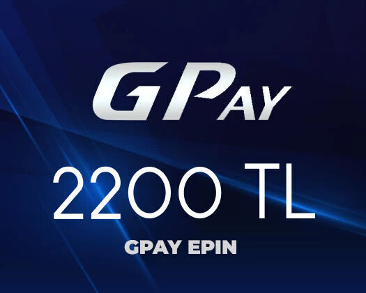 2200 TL GPay Epin