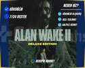Alan Wake 2 Deluxe Edition + Garanti + Destek