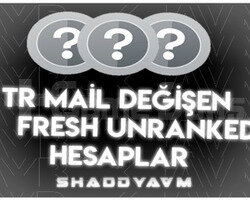 TR - MAİL DEĞİŞEN - FRESH - UNRANKED - ACCOUNT