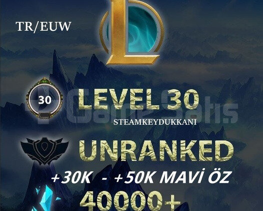 TR/EUW 30-50K MAVİ ÖZ - UNRANKED | MAİL ONAYSIZ