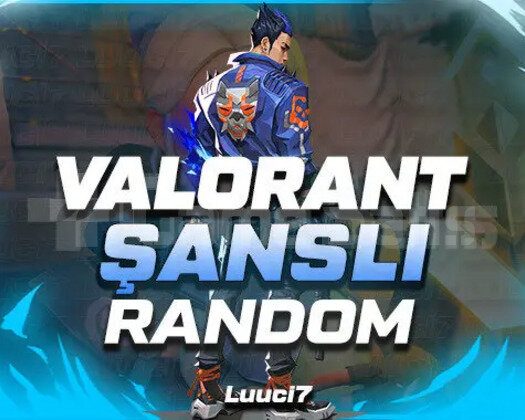 +VALORANT ŞANSLI RANDOM HESAP+