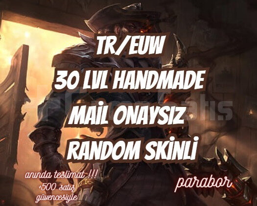 TR/EUW HANDMADE MAİL ONAYSIZ 30LVL