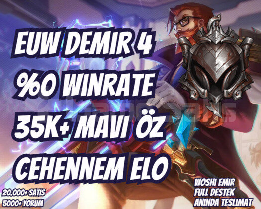 DEMIR 4! EUW 35K+ MAVİ ÖZ VIP CEHENNEM ELO HESAP