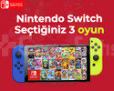 Nintendo Switch İstediğiniz 3 Oyun