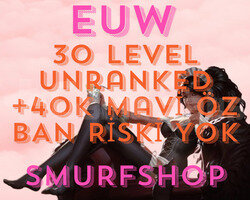 EUW KOSTÜM SEÇİMLİ BAN RİSKSİZ 40K+ MAVİ ÖZ