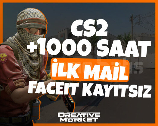 CS2 | +1000 SAAT | İLK MAİL + FACEİT HAZIR