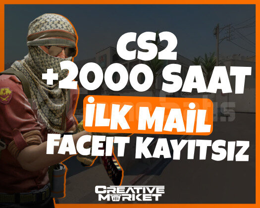 CS2 | +2000 SAAT | İLK MAİL + FACEİT HAZIR