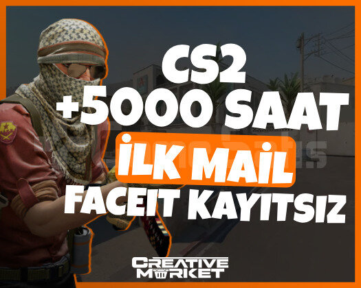 CS2 | +5000 SAAT | İLK MAİL + FACEİT HAZIR