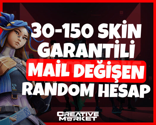 VALORANT | 30-150 SKİN | MAİL DEĞİŞEN RANDOM
