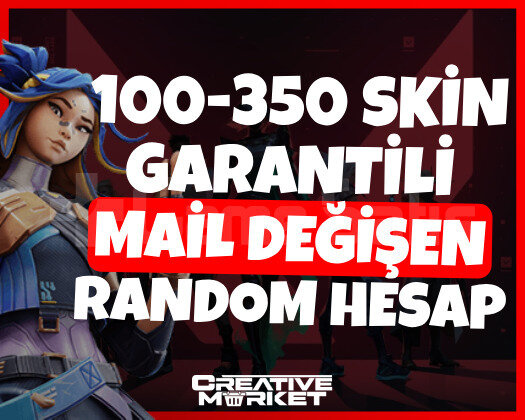 VALORANT | 100-350 SKİN | MAİL DEĞİŞEN RANDOM