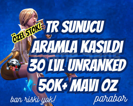 TR 30LVL 50K+ ÖZ ARAMLA KASILMIŞ UNRANKED