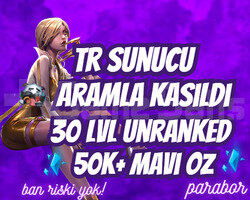 BAN YOK ! TR 50K+ ÖZ ARAM 30 LEVEL UNRANKED