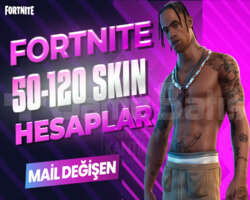 50-120 SKIN PREMIUM MAİL DEĞİŞEN FORTNITE HESAP
