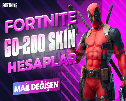 60-200 SKIN PREMIUM MAİL DEĞİŞEN FORTNITE HESAP