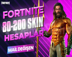 80-200 SKIN PREMIUM MAİL DEĞİŞEN FORTNITE HESAP