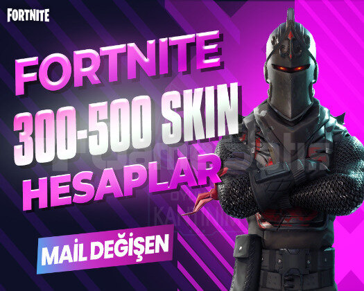 300-500 SKIN PREMIUM MAİL DEĞİŞEN FORTNITE HESAP