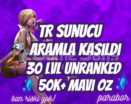 BAN YOK ! TR 50K+ ÖZ ARAM 30 LEVEL UNRANKED