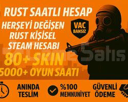 5.000+ SAAT SKİNLİ RUST HESABI