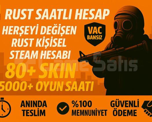 5.000+ SAAT SKİNLİ RUST HESABI