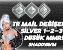 TR - MAİL DEĞİŞEN - GÜMÜŞ 1-2-3 - DÜŞÜK MMR!