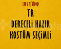 TR DERECELİ HAZIR KOSTÜM SEÇİMLİ