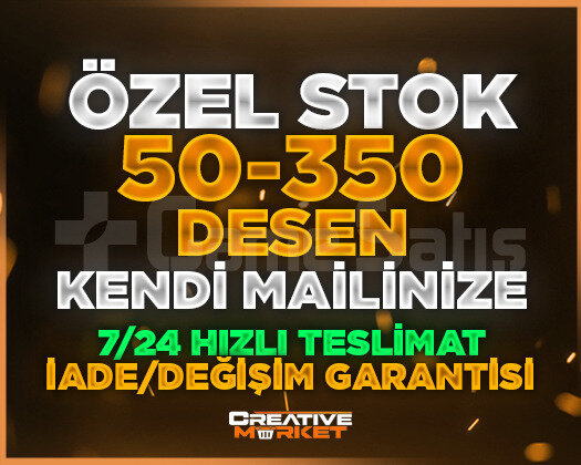 ÖZEL STOK | 50-350 DESEN | KENDİ MAİLİNİZE | VİP