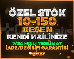 ÖZEL STOK | 10-150 DESEN | KENDİ MAİLİNİZE | VİP